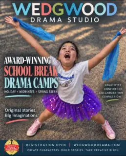 Come see why families return to Wedgwood Drama Studio again and again.
Whether you’re brand new to drama or have been creating with us for years, you belong here.
Registration is open for Holiday, Midwinter, and Spring Break Drama Camps. Spots fill quickly!
wedgwooddrama.com
