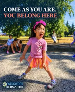 Drama is for everyone!
At Wedgwood Drama, actors get the freedom to be bold, be themselves, and try something new.
Registration is open for break camps. Come see why families keep coming back.